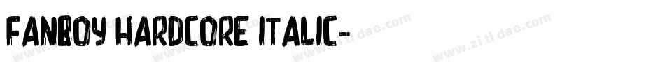 Fanboy Hardcore Italic字体转换